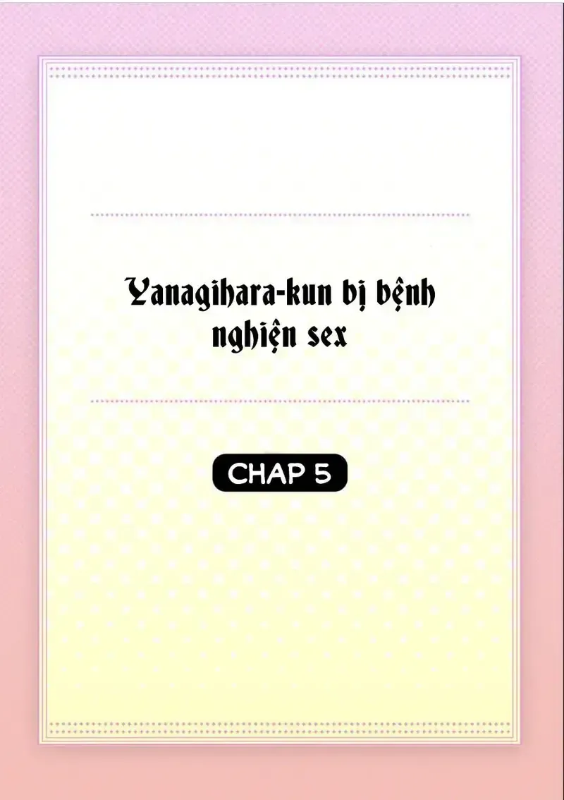 đọc truyện Yanagihara-kun Bị Bệnh Nghiện Sex Chương 5 ảnh 4 tại Giả Dược
